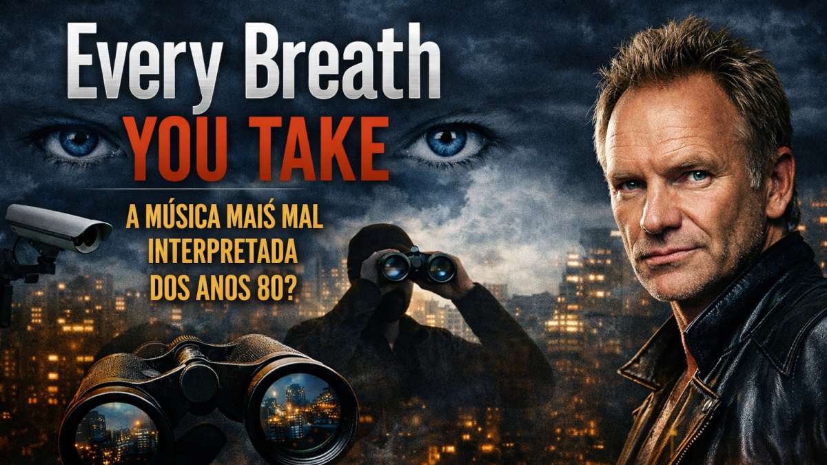 🎵 Every Breath You Take: A Música Mais Mal Interpretada dos Anos 80? Veja Comparações Surpreendentes